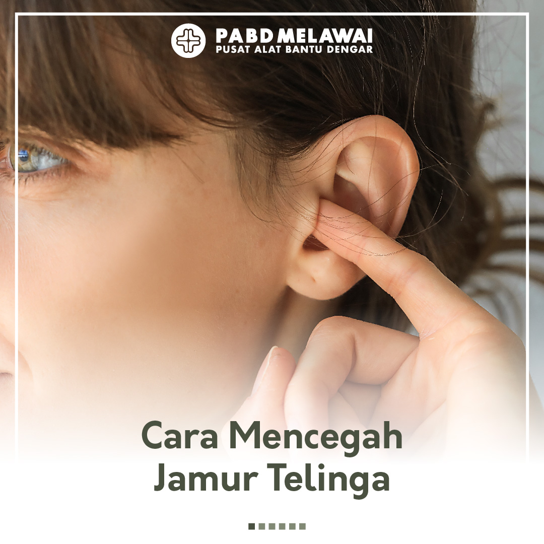 Cara Mencegah Jamur di Telinga